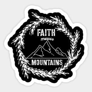 Faith Moves Mountains Sticker